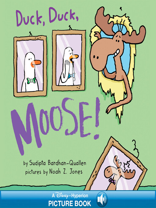 Sudipta Bardhan-Quallen创作的Duck, Duck, Moose!作品的详细信息 - 可供借阅